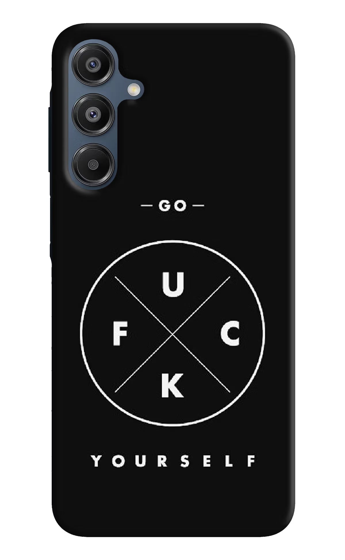 Go Fuck Yourself Samsung A16 5G Hard Case Back Cover by Casekaro