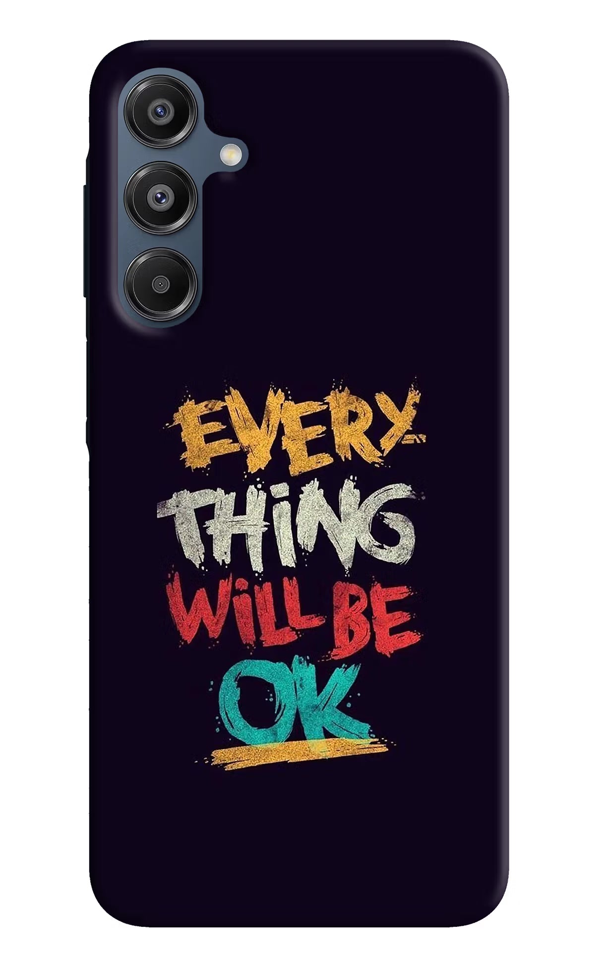 Everything Will Be Ok Samsung A16 5G Hard Case Back Cover by Casekaro