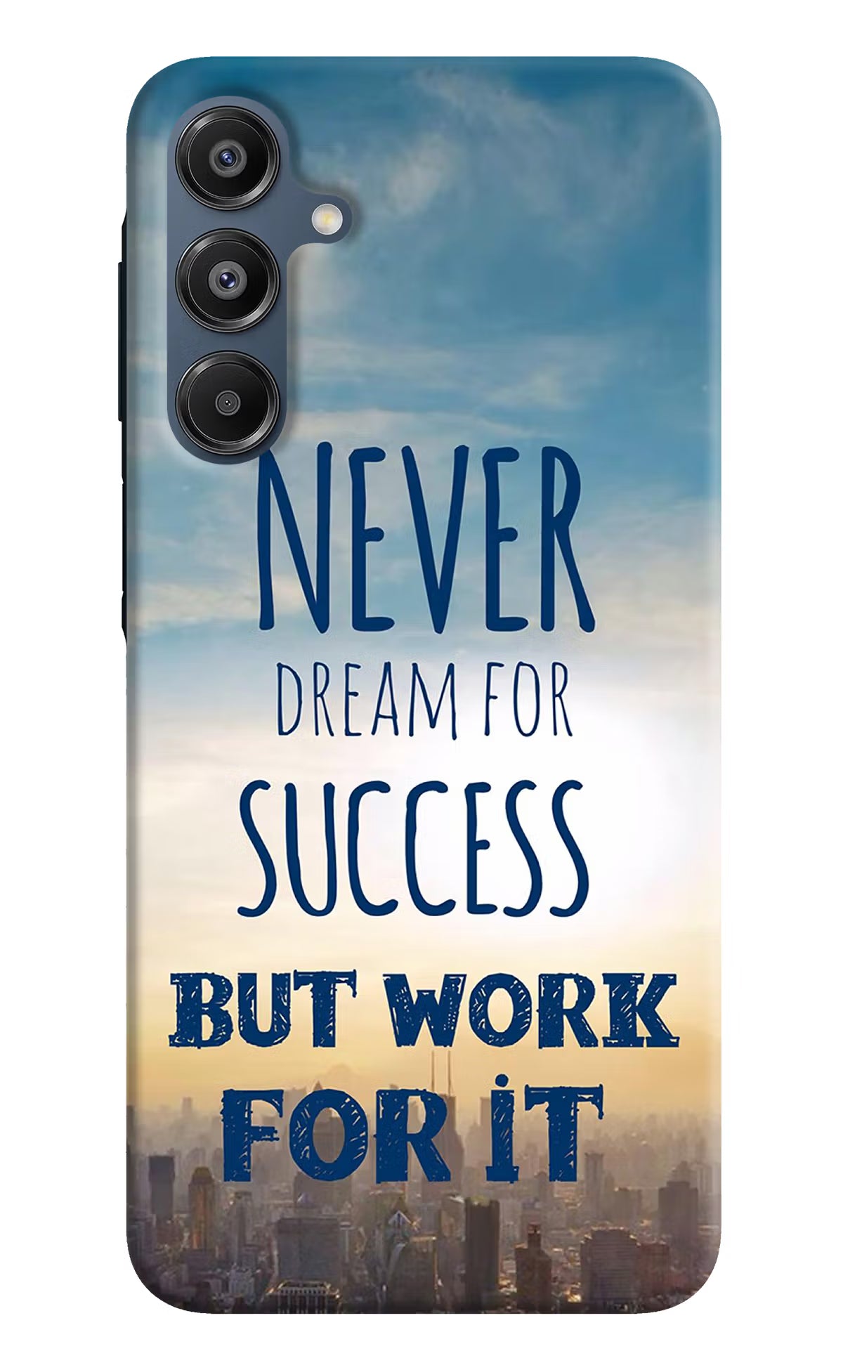 Never Dream For Success But Work For It Samsung A16 5G Hard Case Back Cover by Casekaro