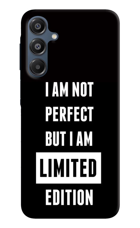 I Am Not Perfect But I Am Limited Edition Samsung A16 5G Hard Case Back Cover by Casekaro