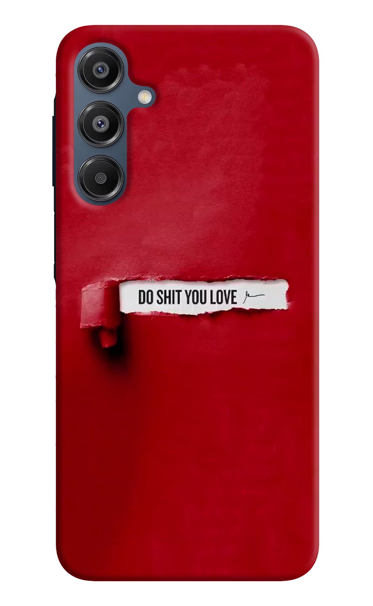 Do Shit You Love Samsung A16 5G Hard Case Back Cover by Casekaro