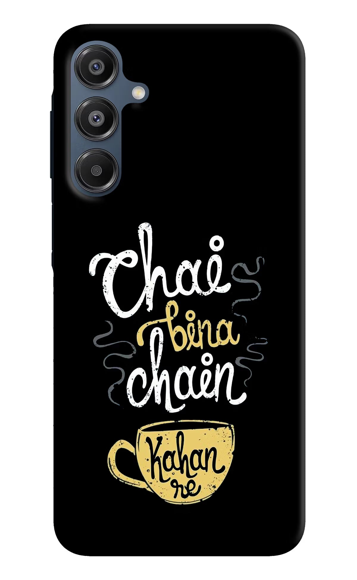 Chai Bina Chain Kaha Re Samsung A16 5G Hard Case Back Cover by Casekaro