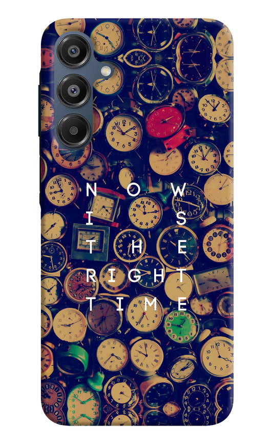 Now is the Right Time Quote Samsung A16 5G Hard Case Back Cover by Casekaro