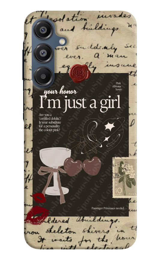 I am just a girl Samsung A16 5G Hard Case Back Cover by Casekaro