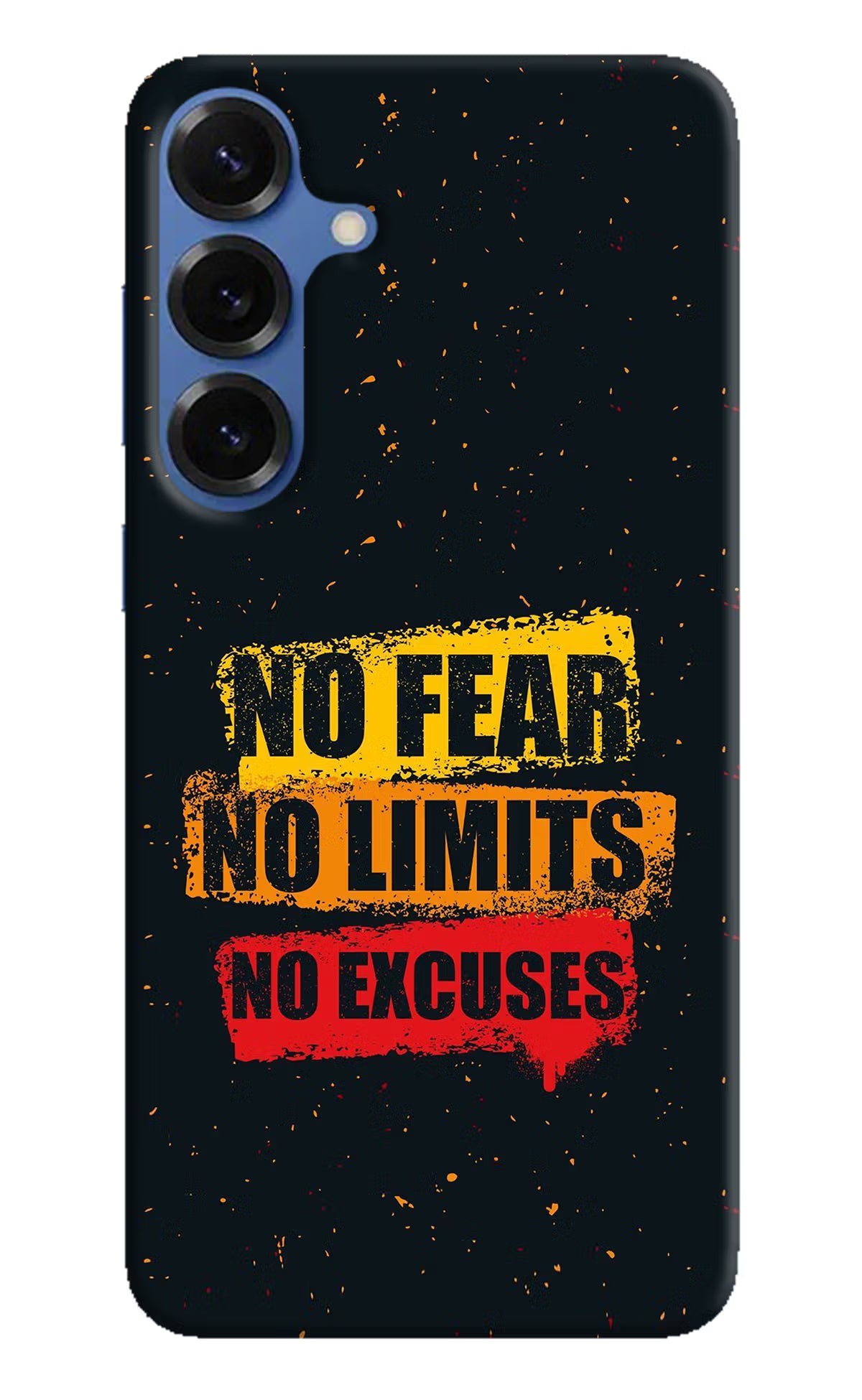 No Fear No Limits No Excuse Samsung S25 Hard Case Back Cover by Casekaro