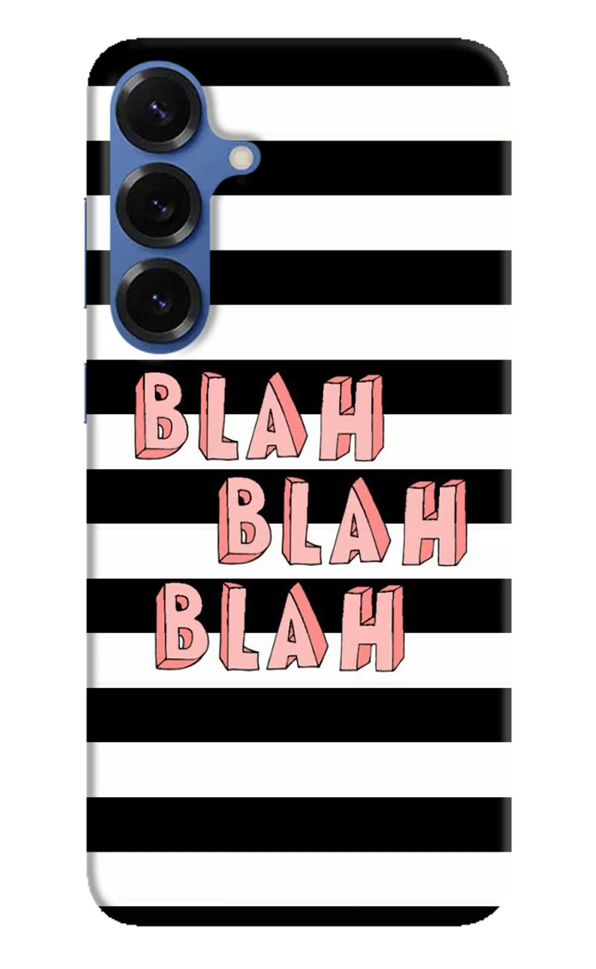Blah Blah Blah Samsung S25 Hard Case Back Cover by Casekaro
