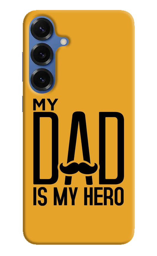 My Dad Is My Hero Samsung S25 Hard Case Back Cover by Casekaro