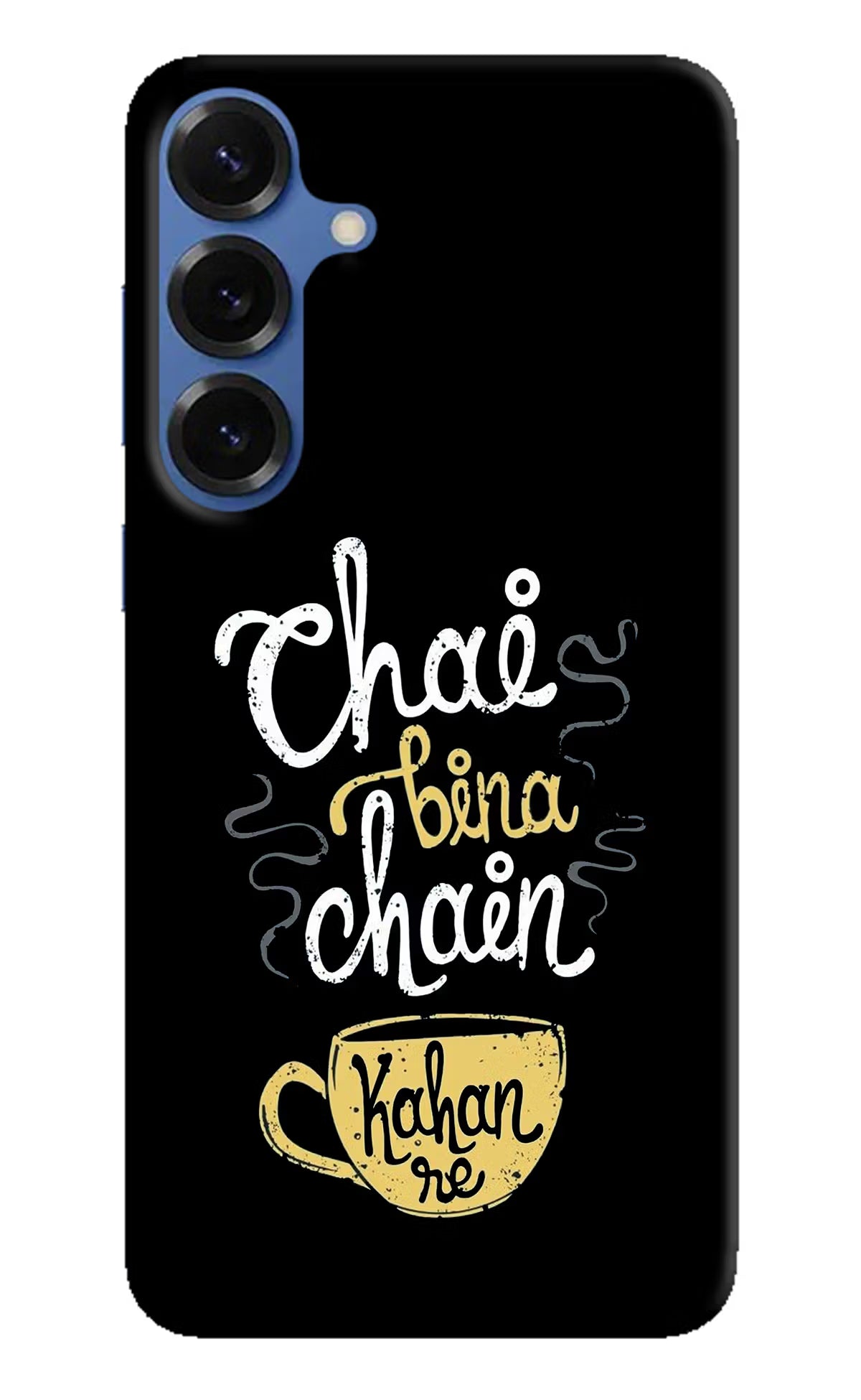 Chai Bina Chain Kaha Re Samsung S25 Hard Case Back Cover by Casekaro