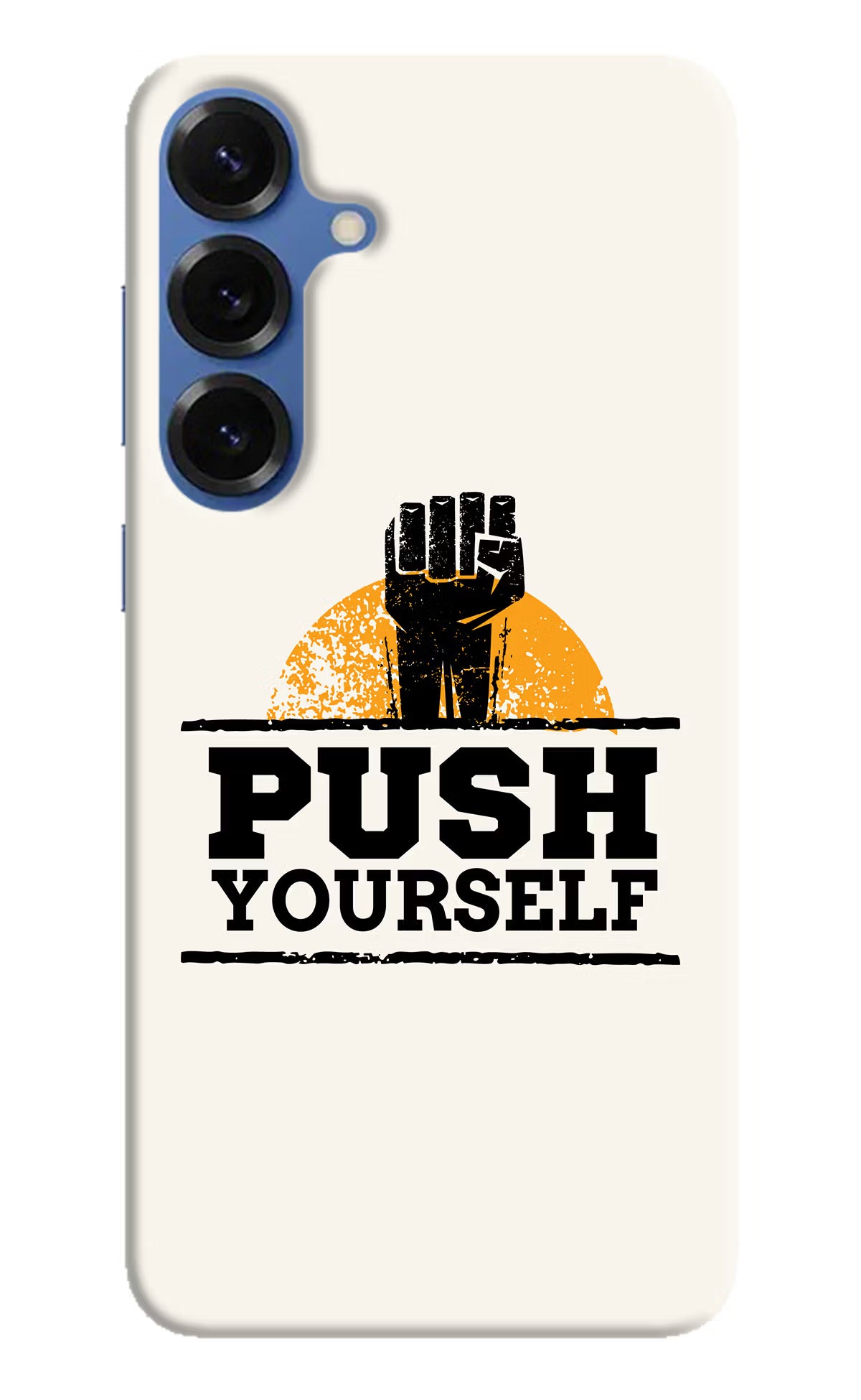 Push Yourself Samsung S25 Hard Case Back Cover by Casekaro