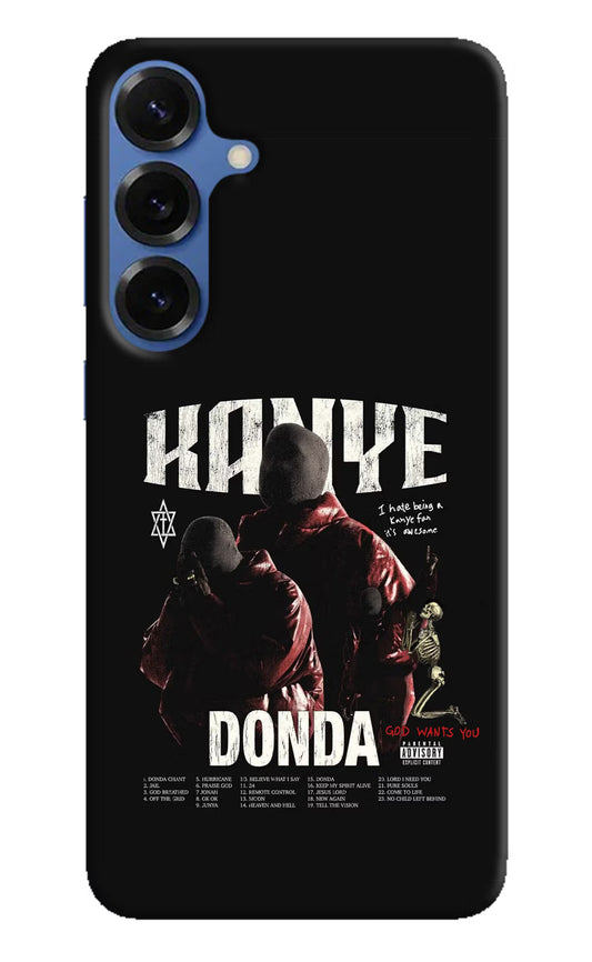Donda Kanye West Samsung S25 Hard Case Back Cover by Casekaro