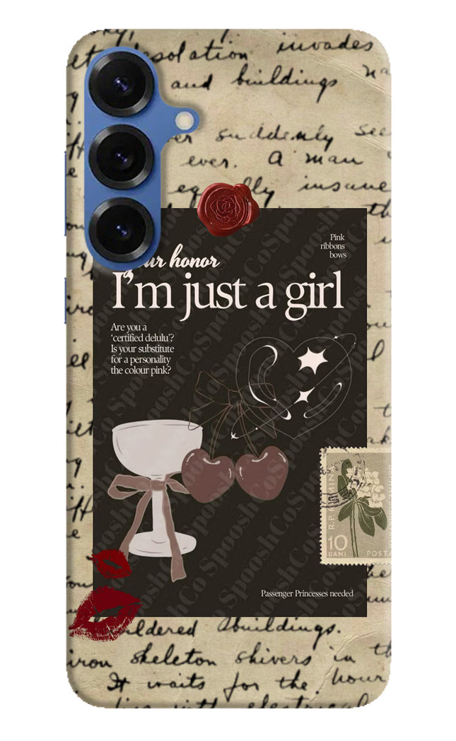I am just a girl Samsung S25 Hard Case Back Cover by Casekaro