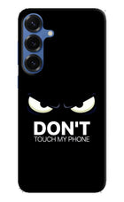 Don'T Touch My Phone Samsung S25 Plus Hard Case Back Cover by Casekaro