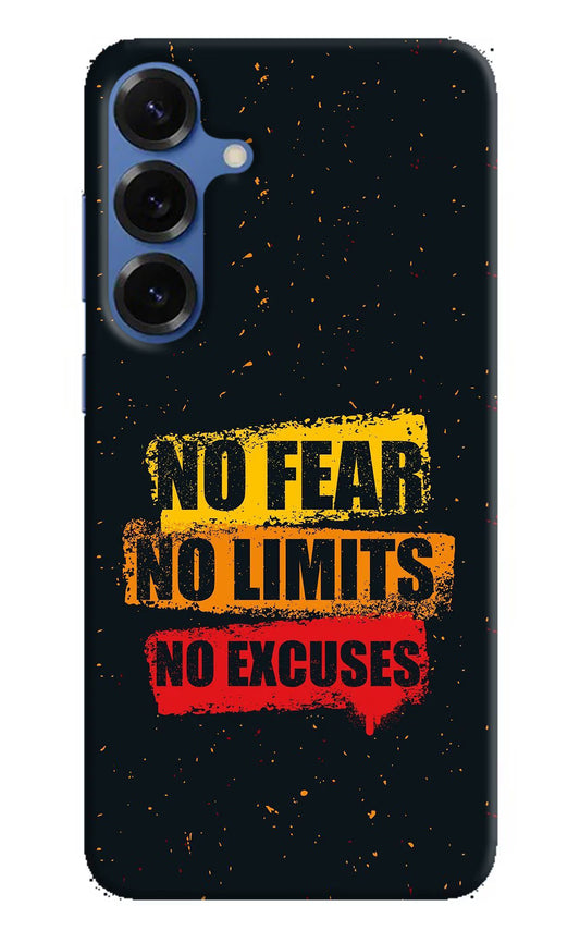 No Fear No Limits No Excuse Samsung S25 Plus Hard Case Back Cover by Casekaro