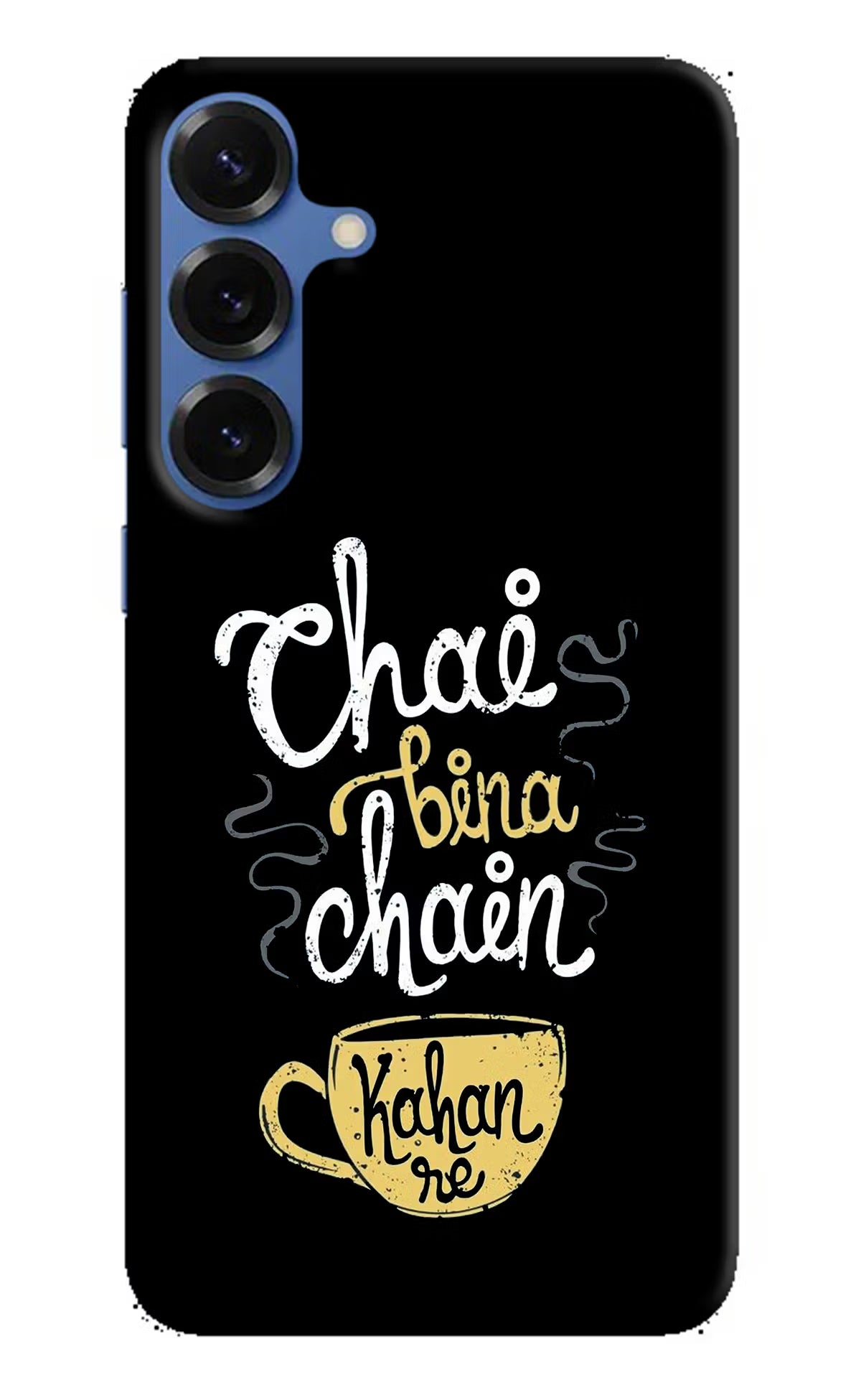 Chai Bina Chain Kaha Re Samsung S25 Plus Hard Case Back Cover by Casekaro