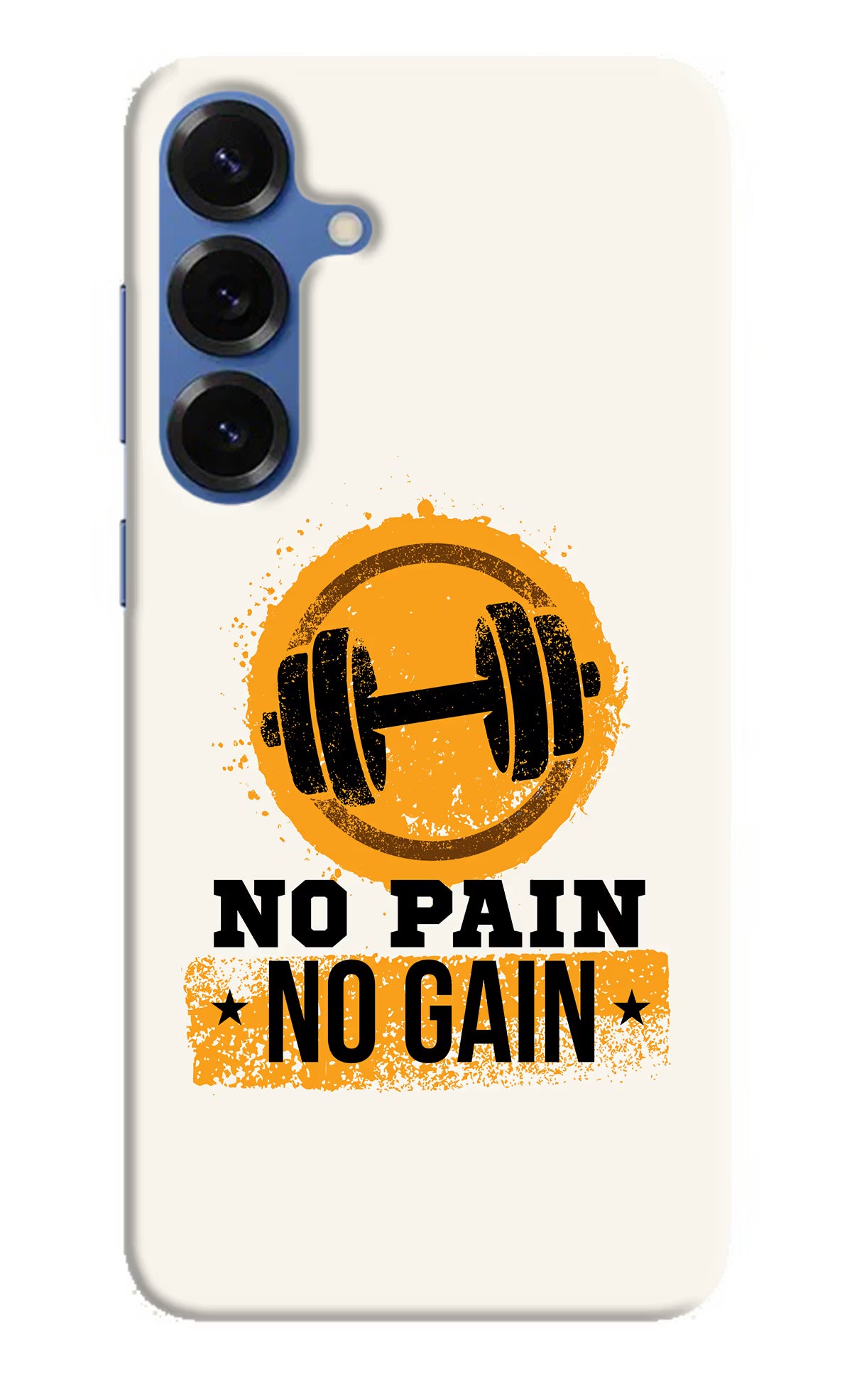 No Pain No Gain Samsung S25 Plus Hard Case Back Cover by Casekaro