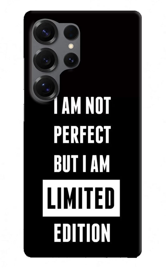 I Am Not Perfect But I Am Limited Edition Samsung S25 Ultra Hard Case Back Cover by Casekaro