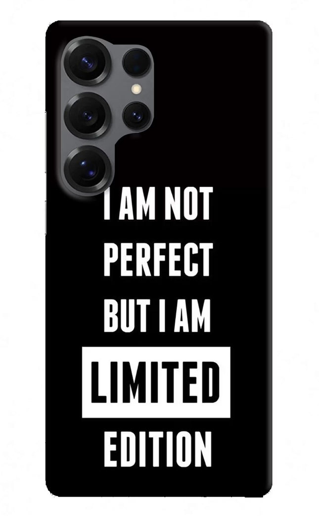 I Am Not Perfect But I Am Limited Edition Samsung S25 Ultra Hard Case Back Cover by Casekaro