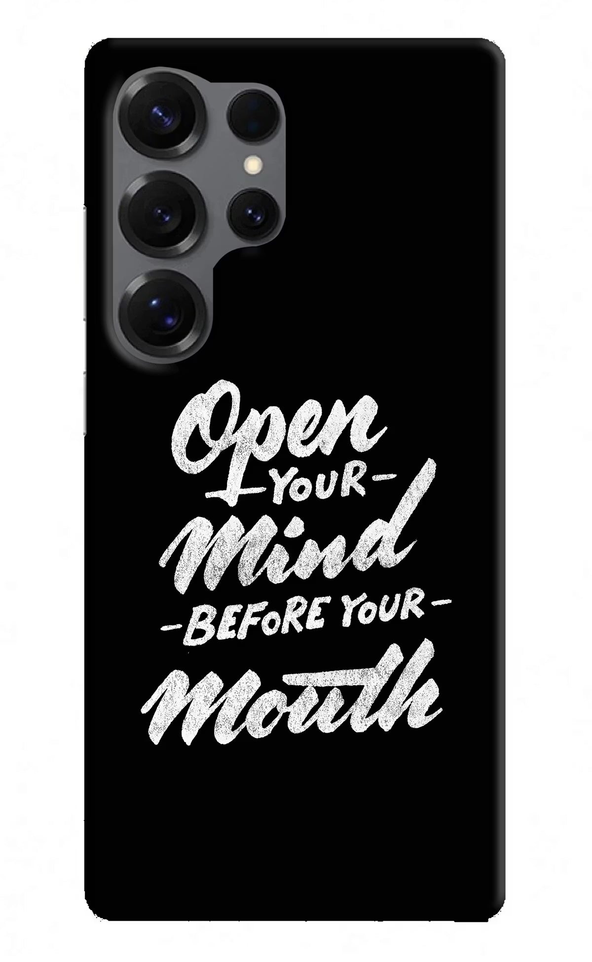 Open Your Mind Before Your Mouth Samsung S25 Ultra Hard Case Back Cover by Casekaro
