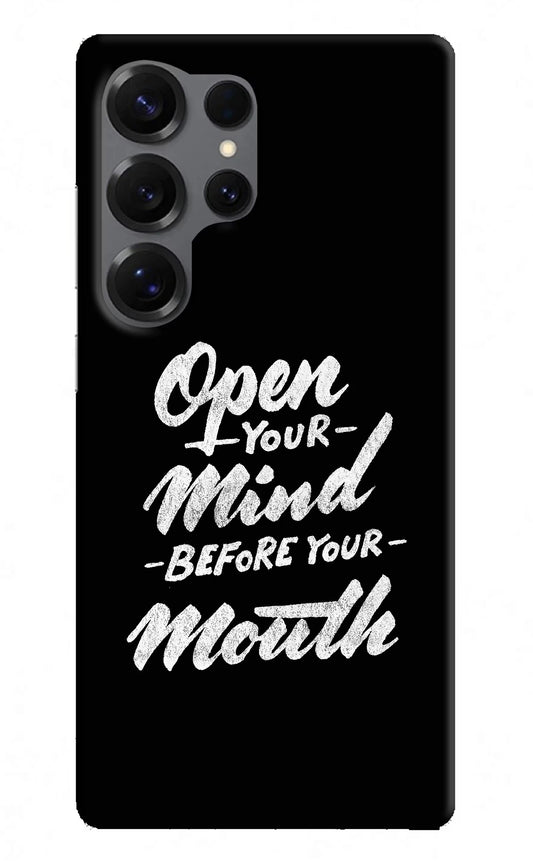 Open Your Mind Before Your Mouth Samsung S25 Ultra Hard Case Back Cover by Casekaro