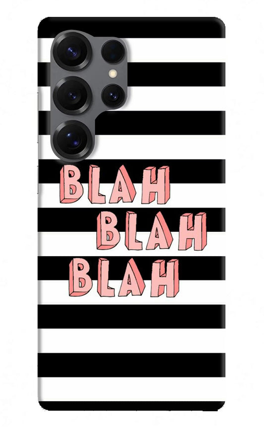 Blah Blah Blah Samsung S25 Ultra Hard Case Back Cover by Casekaro