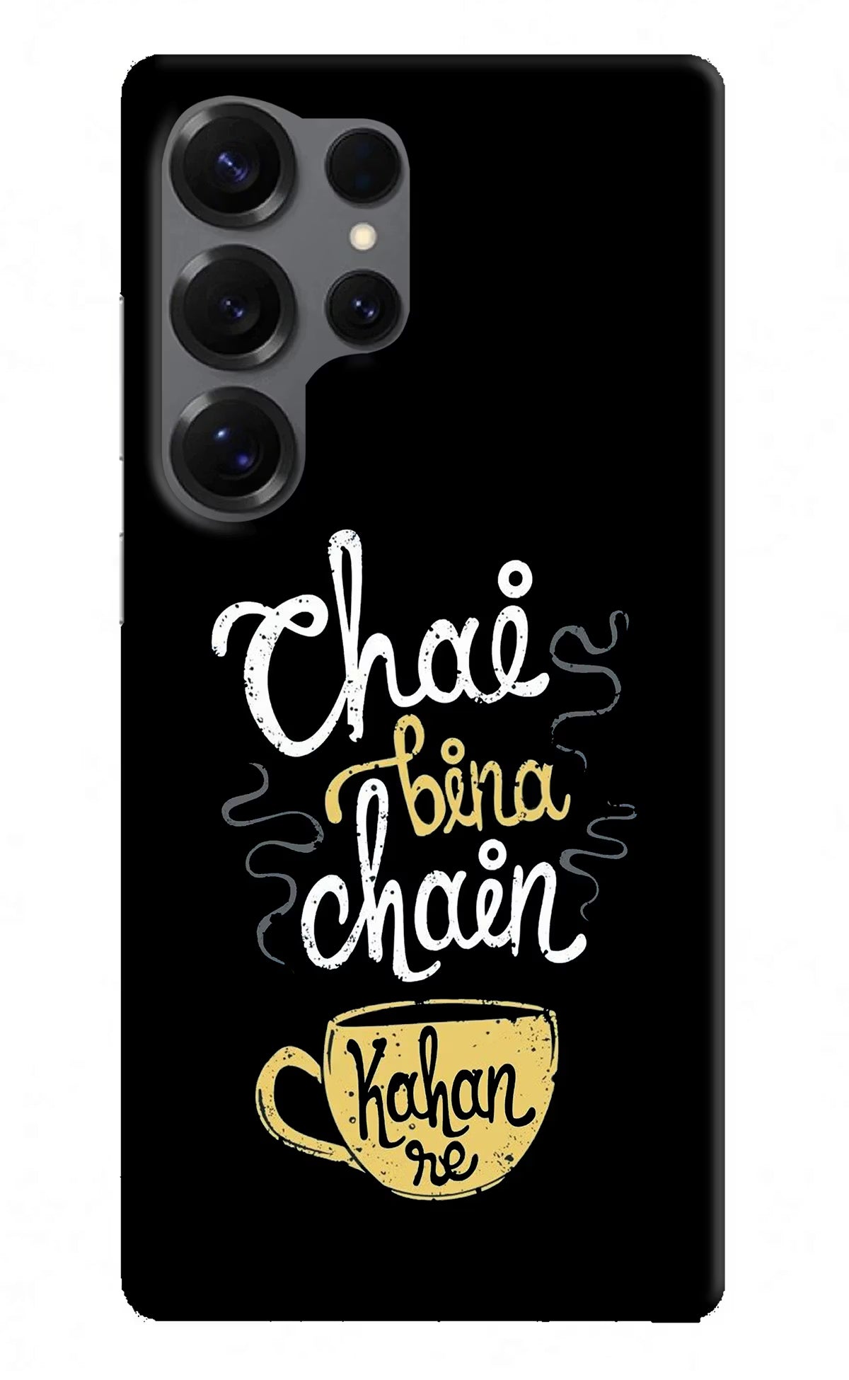 Chai Bina Chain Kaha Re Samsung S25 Ultra Hard Case Back Cover by Casekaro