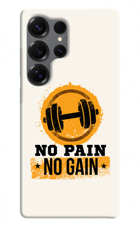 No Pain No Gain Samsung S25 Ultra Hard Case Back Cover by Casekaro