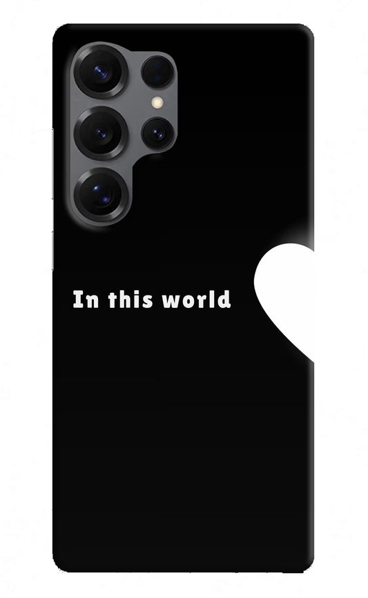 This World Samsung S25 Ultra Hard Case Back Cover by Casekaro
