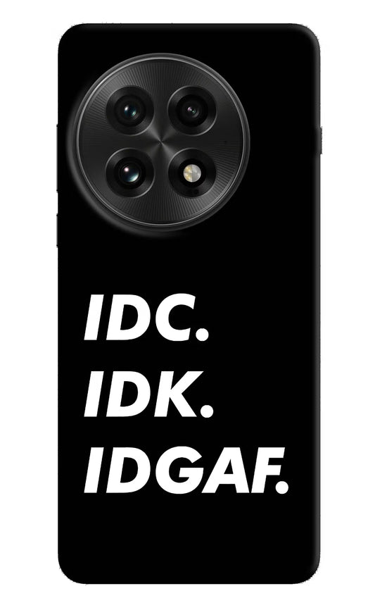 Idc Idk Idgaf OnePlus 13 Hard Case Back Cover by Casekaro