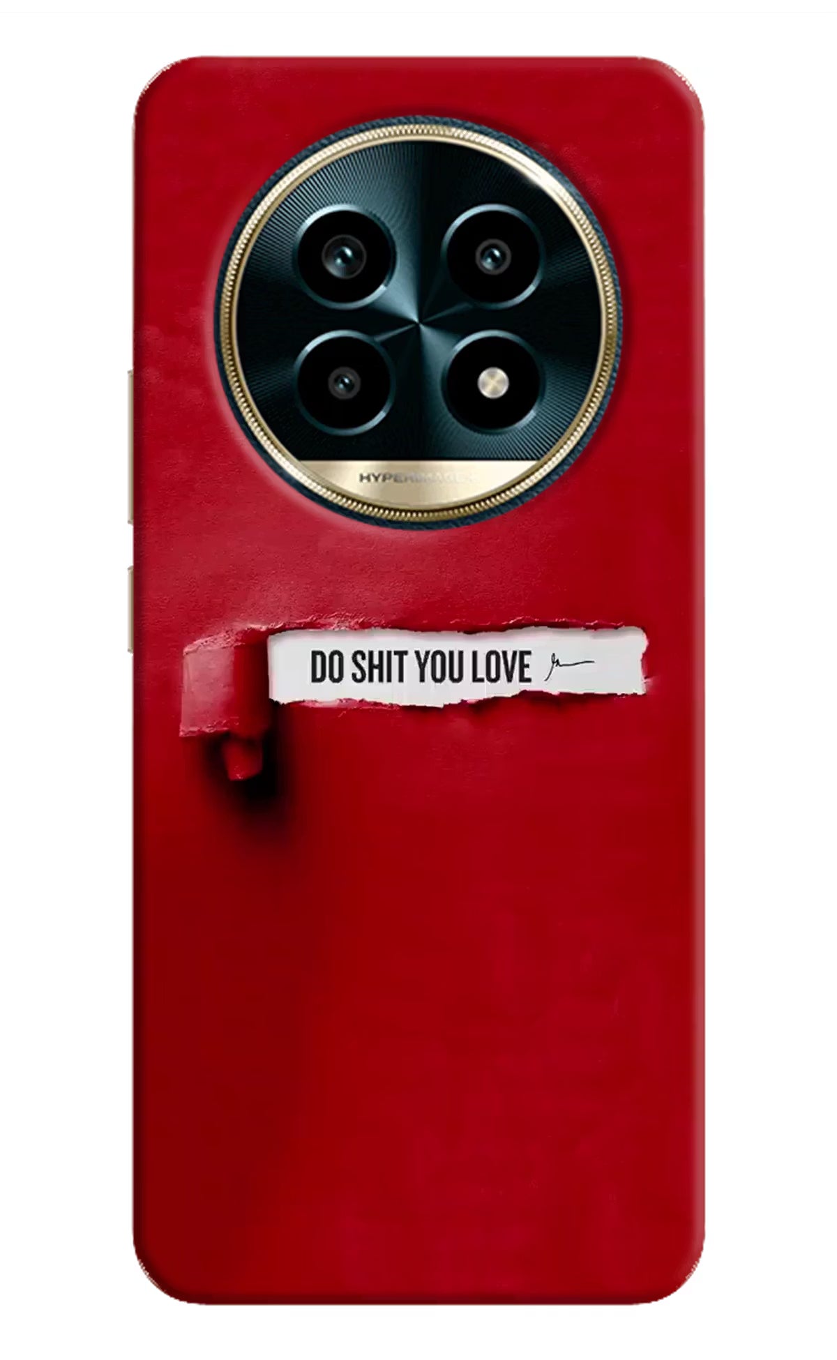 Do Shit You Love Realme 13 Pro 5G Hard Case Back Cover by Casekaro