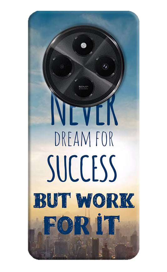 Never Dream For Success But Work For It Redmi A4 5G Hard Case Back Cover by Casekaro