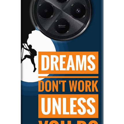 Dreams Don’T Work Unless You Do Redmi A4 5G Hard Case Back Cover by Casekaro