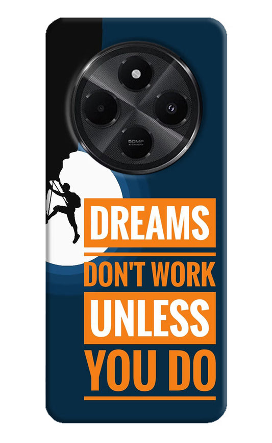 Dreams Don’T Work Unless You Do Redmi A4 5G Hard Case Back Cover by Casekaro
