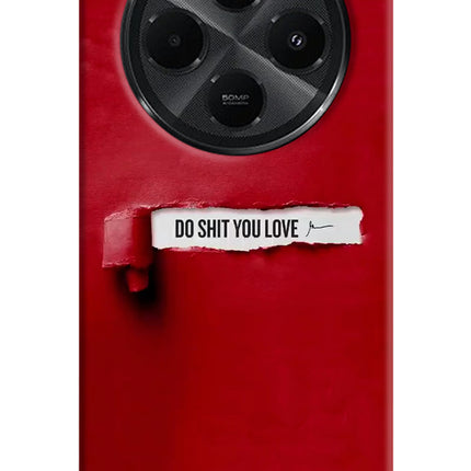 Do Shit You Love Redmi A4 5G Hard Case Back Cover by Casekaro