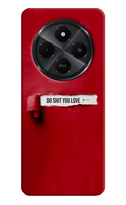 Do Shit You Love Redmi A4 5G Hard Case Back Cover by Casekaro
