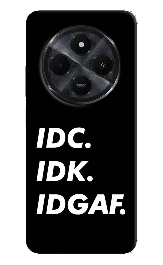 Idc Idk Idgaf Redmi 14C 5G Hard Case Back Cover by Casekaro