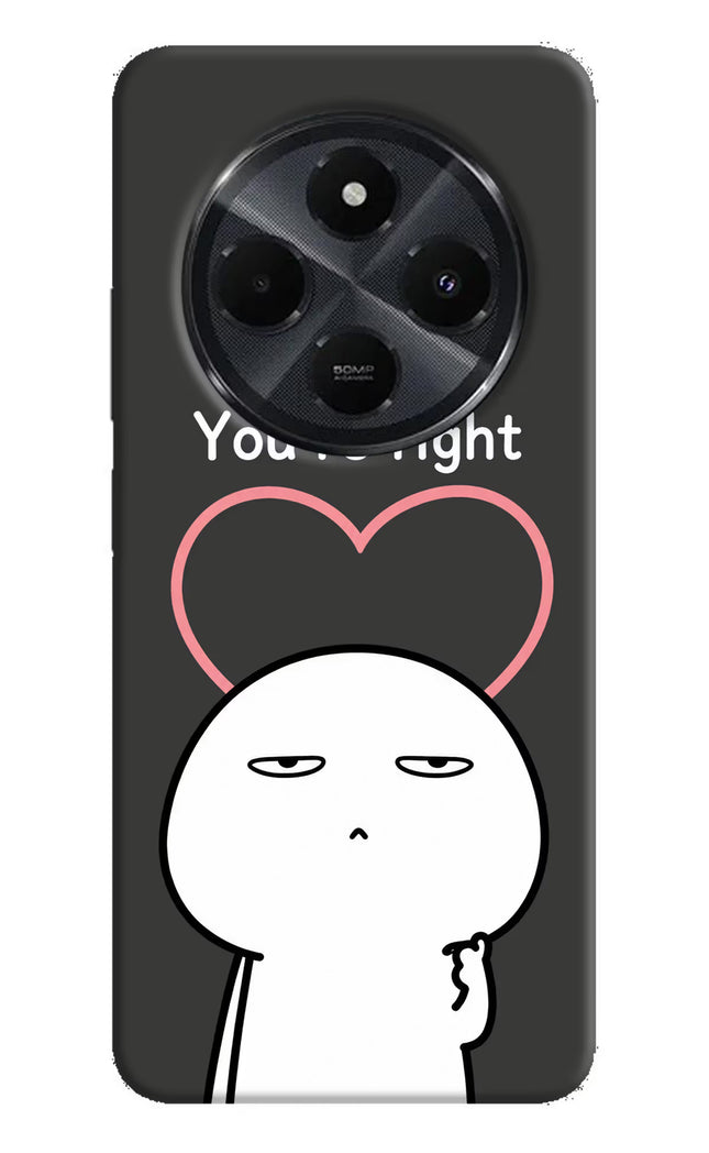 You're Right Redmi 14C 5G Hard Case Back Cover by Casekaro