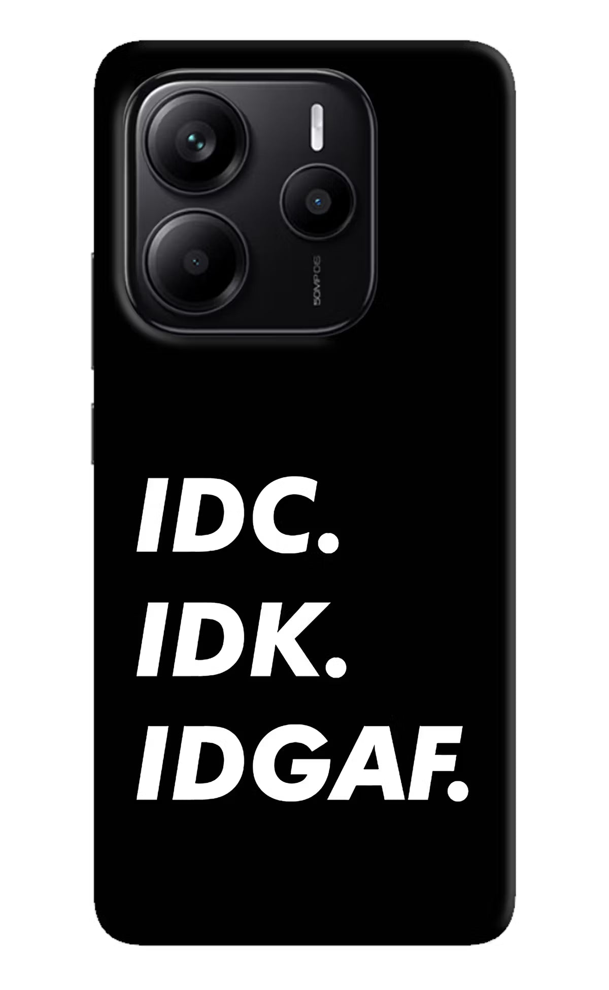 Idc Idk Idgaf Redmi Note 14 5G Hard Case Back Cover by Casekaro