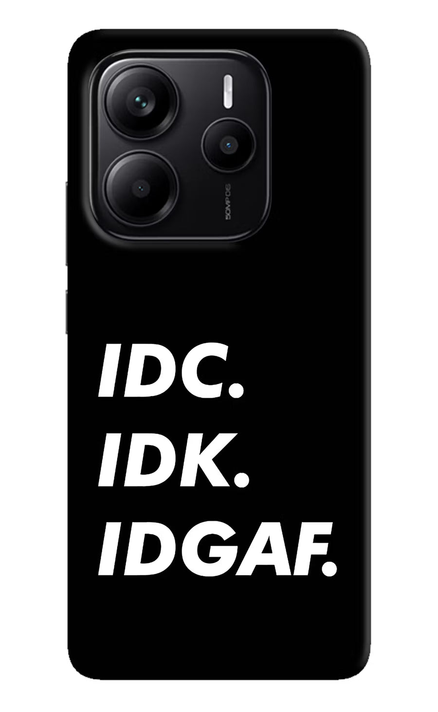 Idc Idk Idgaf Redmi Note 14 5G Back Cover, Hard case