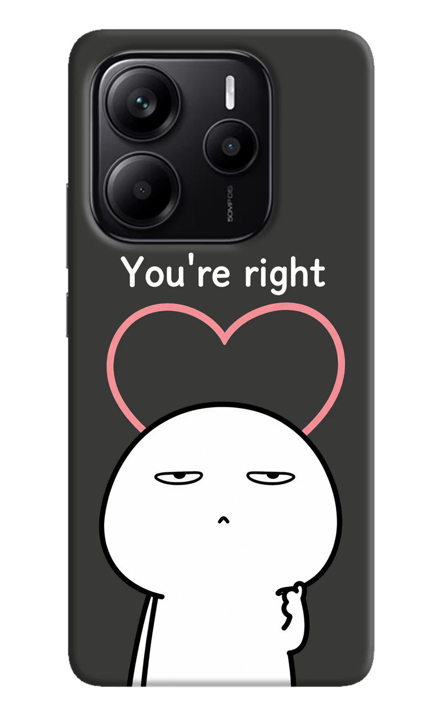 You're Right Redmi Note 14 5G Back Cover, Hard case