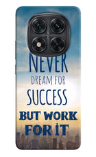 Never Dream For Success But Work For It Redmi Note 14 Pro 5G Hard Case Back Cover by Casekaro