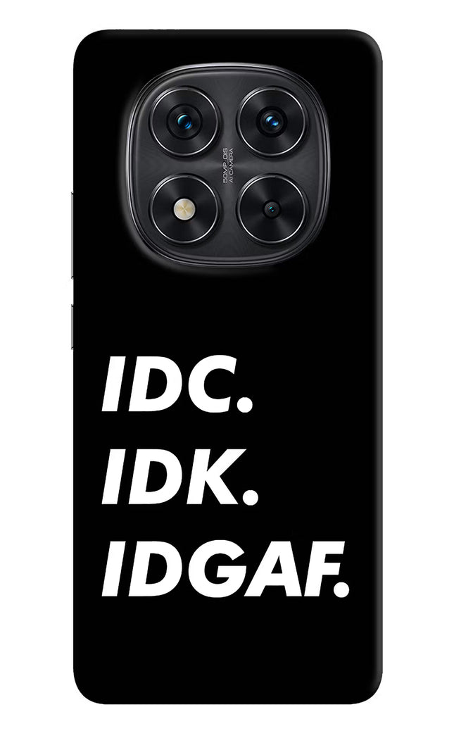 Idc Idk Idgaf Redmi Note 14 Pro 5G Hard Case Back Cover by Casekaro