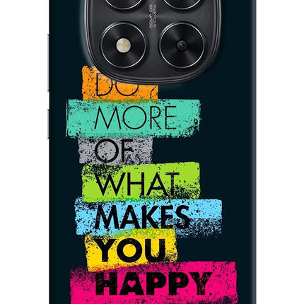 Do More Of What Makes You Happy Redmi Note 14 Pro 5G Hard Case Back Cover by Casekaro