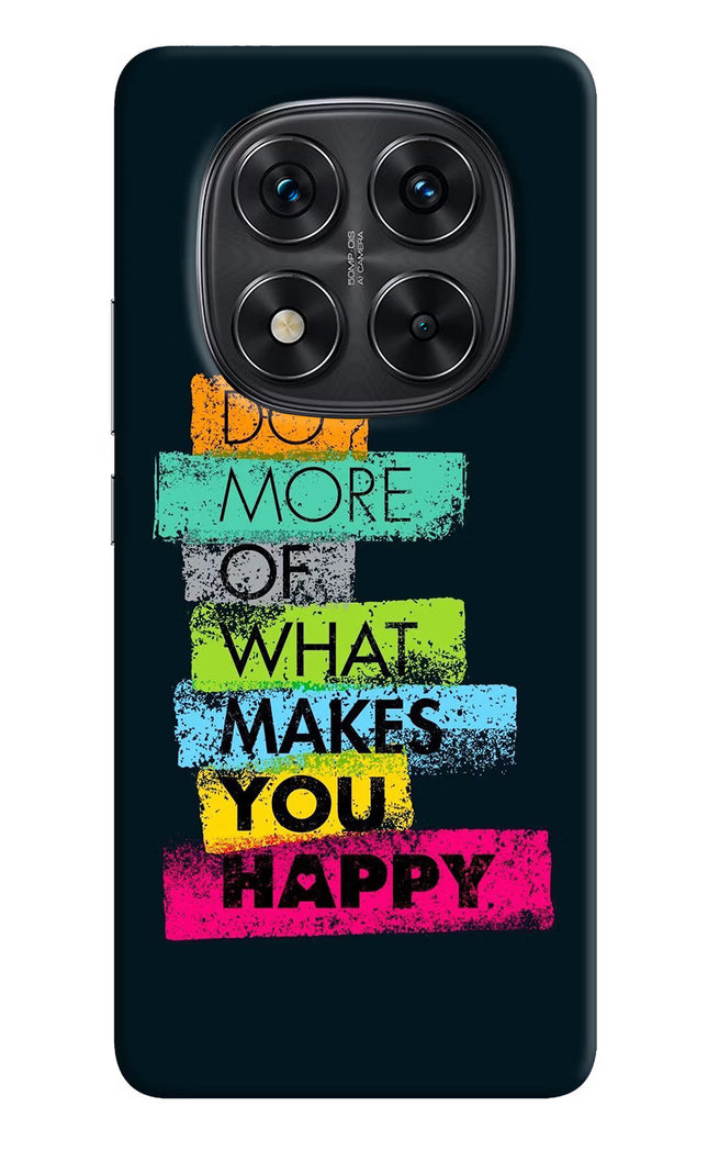 Do More Of What Makes You Happy Redmi Note 14 Pro 5G Hard Case Back Cover by Casekaro