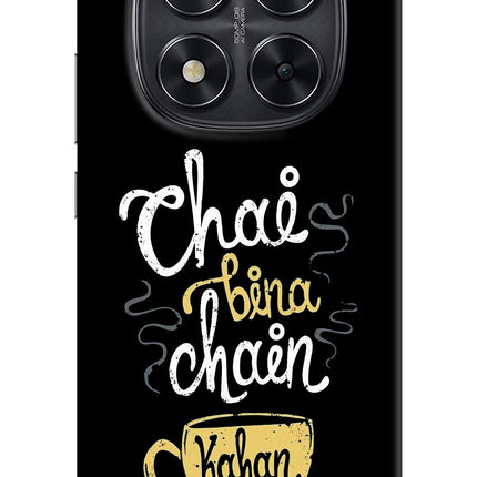 Chai Bina Chain Kaha Re Redmi Note 14 Pro 5G Hard Case Back Cover by Casekaro