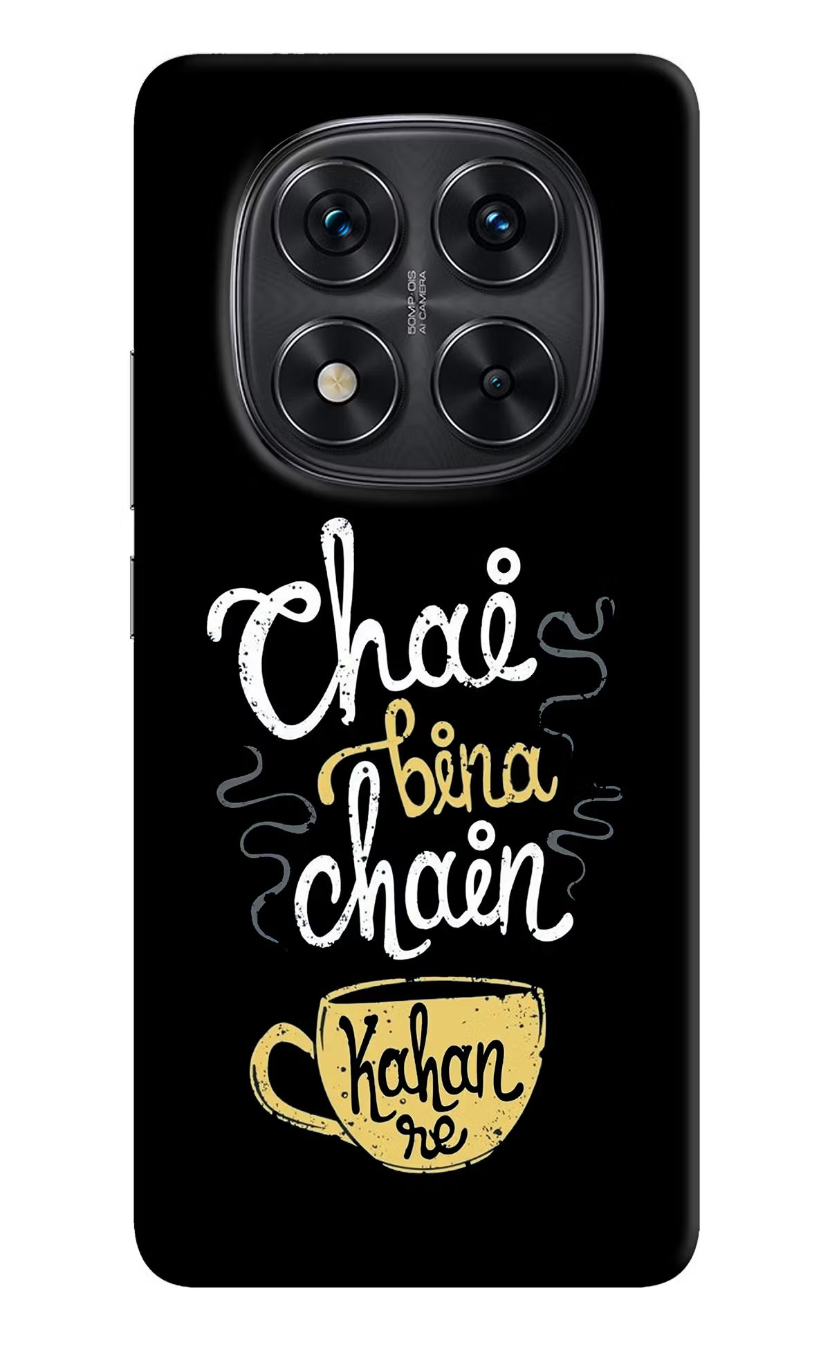 Chai Bina Chain Kaha Re Redmi Note 14 Pro 5G Hard Case Back Cover by Casekaro