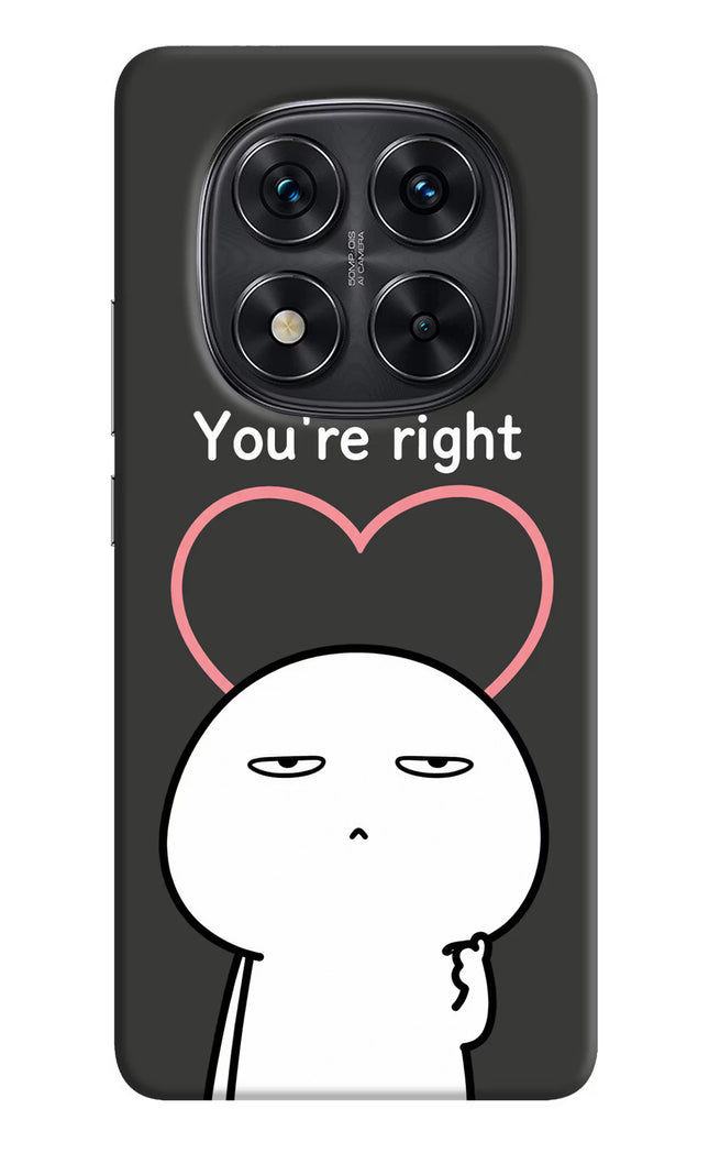 You're Right Redmi Note 14 Pro 5G Hard Case Back Cover by Casekaro