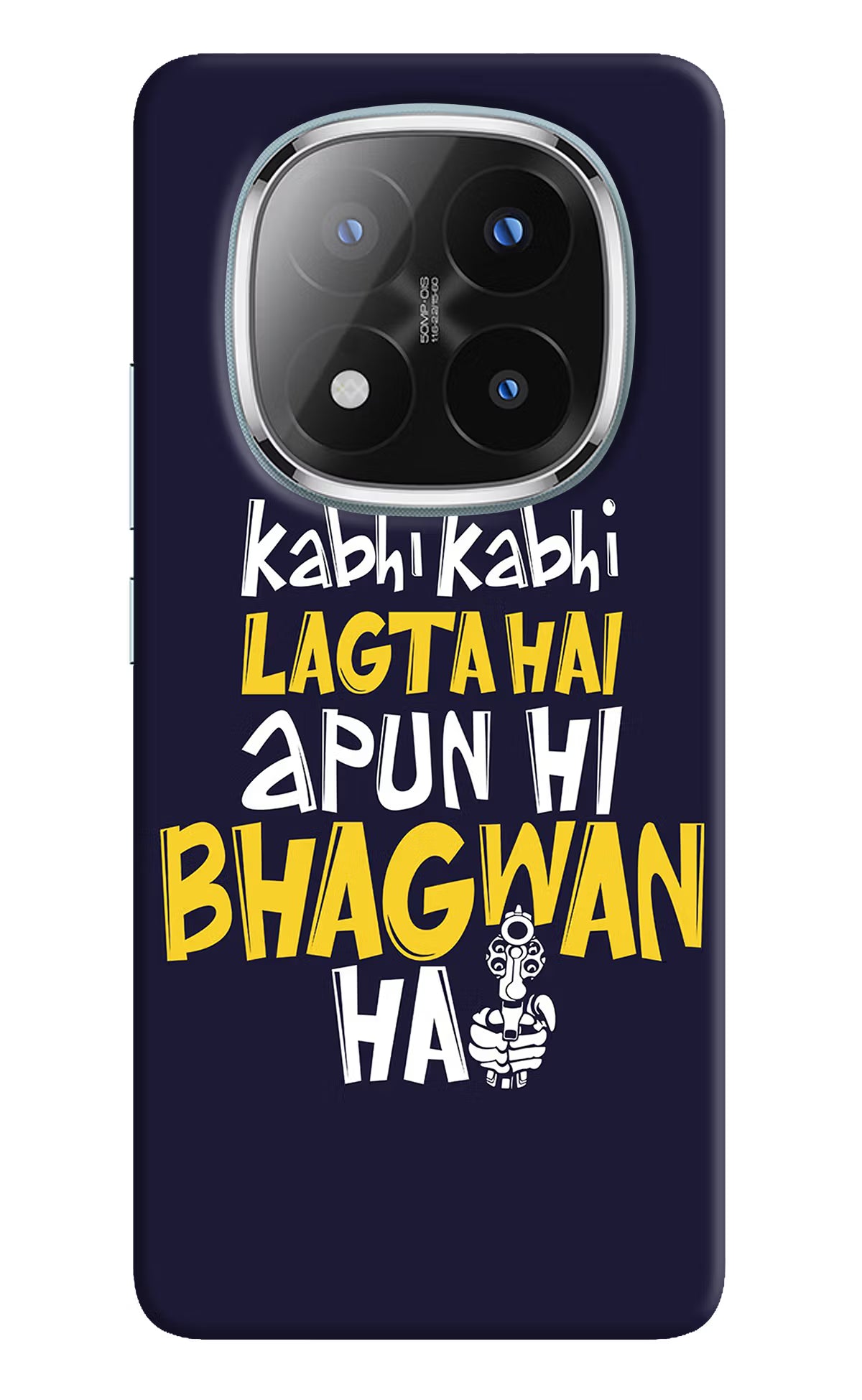 Kabhi Kabhi Lagta Hai Apun Hi Bhagwan Hai Redmi Note 14 Pro Plus 5G Back Cover