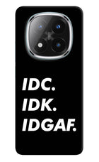 Idc Idk Idgaf Redmi Note 14 Pro Plus 5G Hard Case Back Cover by Casekaro