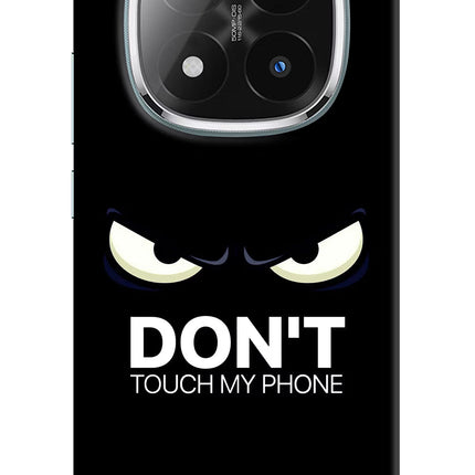 Don'T Touch My Phone Redmi Note 14 Pro Plus 5G Hard Case Back Cover by Casekaro