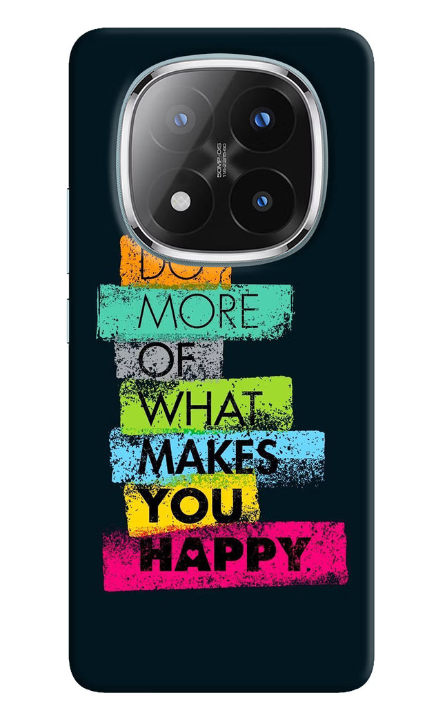 Do More Of What Makes You Happy Redmi Note 14 Pro Plus 5G Hard Case Back Cover by Casekaro